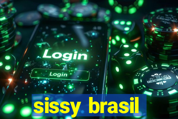 sissy brasil